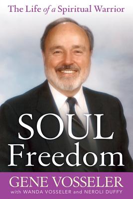 Soul Freedom By Gene Vosseler (Paperback) 9781937217020