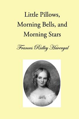 Little Pillows Morning Bells and Morning Stars (Paperback)