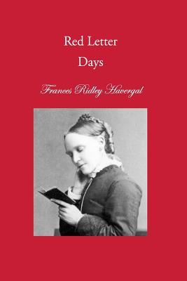 Red Letter Days By Havergal Frances Ridley (Paperback) 9781937236182