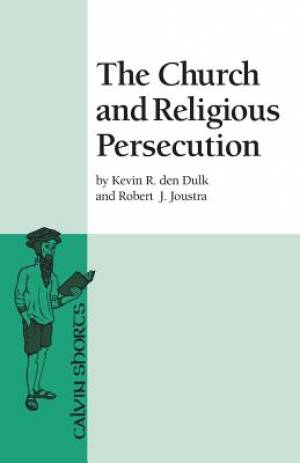 The Church and Religious Persecution (Paperback) 9781937555139