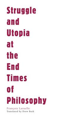 Struggle and Utopia at the End Times of Philosophy (Paperback)