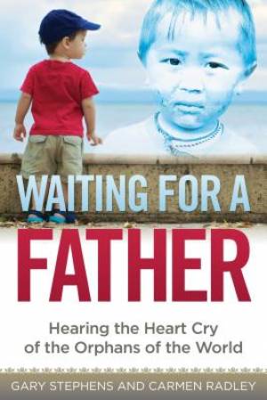 Waiting For A Father By Carmen Radley Gary Stephens (Paperback)