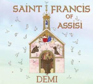 Saint Francis of Assisi By DEMI - (Hardback) 9781937786045