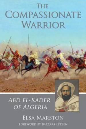 The Compassionate Warrior By Elsa Marston (Paperback) 9781937786106