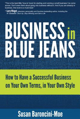 Business In Blue Jeans By Baroncini-Moe Susan (Hardback) 9781937879228