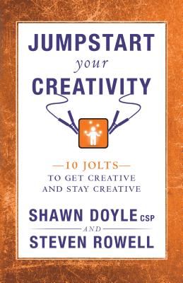 Jumpstart Your Creativity By Rowell Steven Doyle Shawn (Paperback)