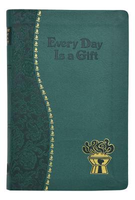 Every Day Is a Gift Minute Meditations for Every Day Taken from the H