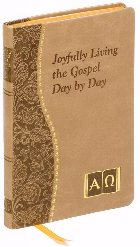 Joyfully Living the Gospel Day by Day Minute Meditations for Every Da