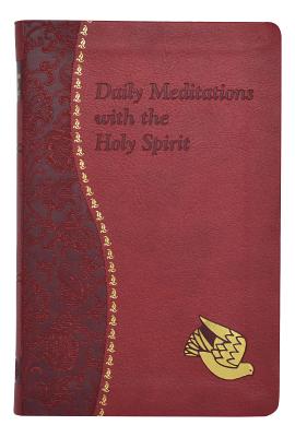 Daily Meditations with the Holy Spirit Minute Meditations for Every D