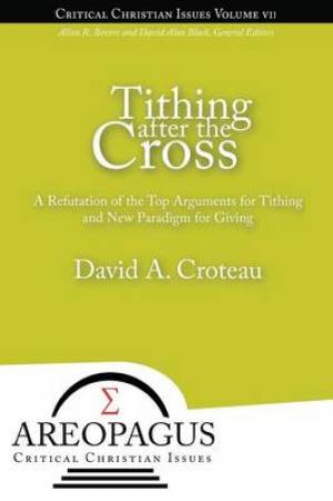 Tithing After the Cross By David A Croteau (Paperback) 9781938434129