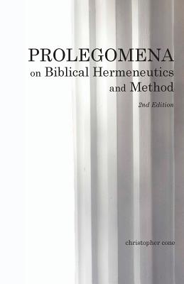 Prolegomena on Biblical Hermeneutics and Method