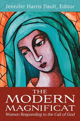 The Modern Magnificat Women Responding to the Call of God (Paperback)