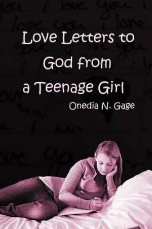 Love Letters to God from a Teenage Girl By Onedia Nicole Gage