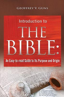 The Bible An Easy-to-read Guide to Its Purpose and Origin (Paperback)