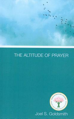 The Altitude of Prayer By Goldsmith Joel S (Paperback) 9781939542618