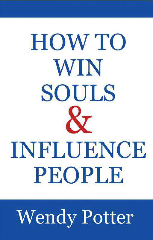 How to Win Souls and Influence People By Potter Wendy (Paperback)