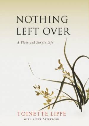 Nothing Left Over By Toinette Lippe (Paperback) 9781939681447