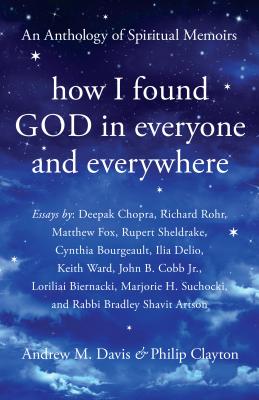 How I Found God In Everyone And Everywhere By Andrew M Davis