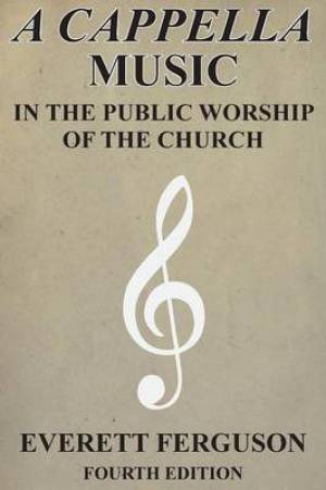 A Cappella Music in the Public Worship of the Church (Paperback)