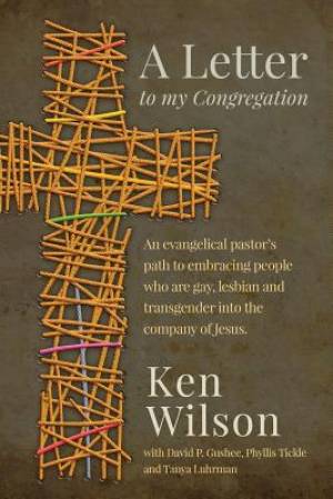 A Letter to My Congregation By Ken Wilson (Paperback) 9781939880307