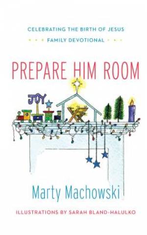 Prepare Him Room By Marty Machowski (Paperback) 9781939946539