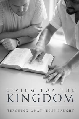 Living for the Kingdom Teaching What Jesus Taught