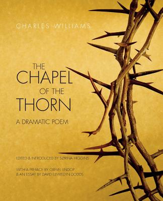 The Chapel of the Thorn A Dramatic Poem By Williams Charles