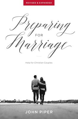 Preparing for Marriage Help for Christian Couples Revised & Expanded