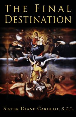 The Final Destination By Carollo Sister Diane (Paperback)