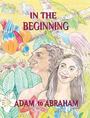 IN THE BEGINNING Adam to Abraham By Pauline Shone (Hardback)