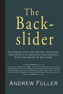 The Backslider By Fuller Andrew (Paperback) 9781941281727