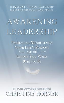 Awakening Leadership By Christine Horner (Paperback) 9781941351116