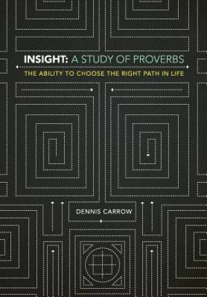 Insight By Dennis Carrow (Paperback) 9781941422014