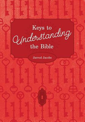 Keys To Understanding The Bible How To Study The Bible