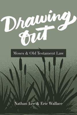 Drawing Out Moses & Old Testament Law