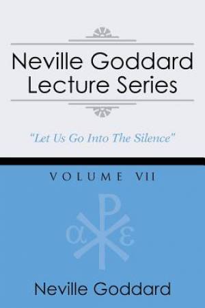 Neville Goddard Lecture Series Volume VII By Neville Goddard