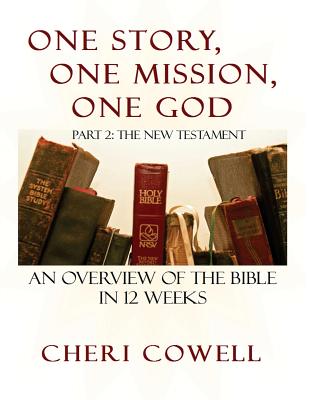 One Story One Mission One God Part 2 The New Testament