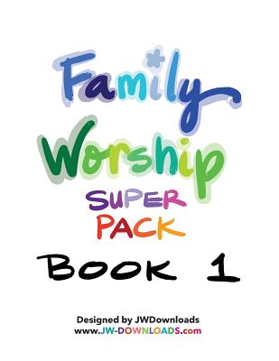 JW Downloads Family Worship Super Pack Book By Jwdownloads Jwdownloads