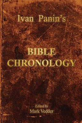 Ivan Panin's Bible Chronology By Ivan Panin (Paperback) 9781941776193