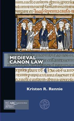 Medieval Canon Law By Rennie Kriston R (Paperback) 9781942401681