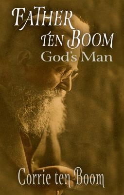 Father ten Boom God's Man By Ten Boom Corrie Ten Boom (Paperback)