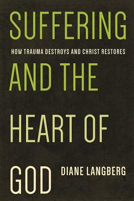 Suffering and the Heart of God By Langberg Diane Mandt (Paperback)