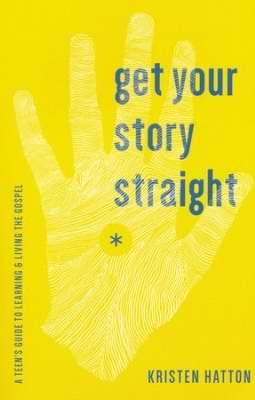 Get Your Story Straight By Kristen Hatton (Paperback) 9781942572060