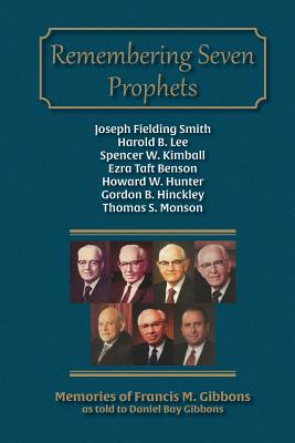 Remembering Seven Prophets By Gibbons Daniel Bay (Paperback)