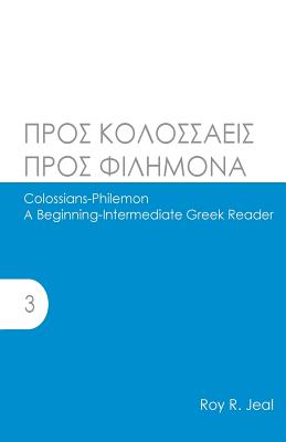 Colossians-Philemon A Beginning-Intermediate Greek Reader (Paperback)