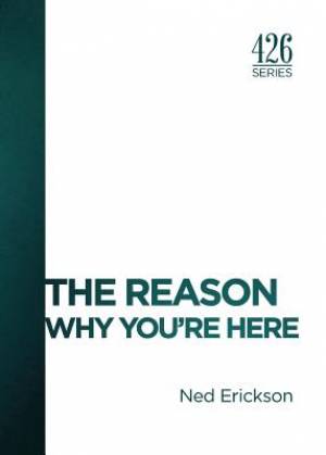 The Reason Why You're Here