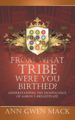 From What Tribe Were You Birthed Understanding the Significance of A