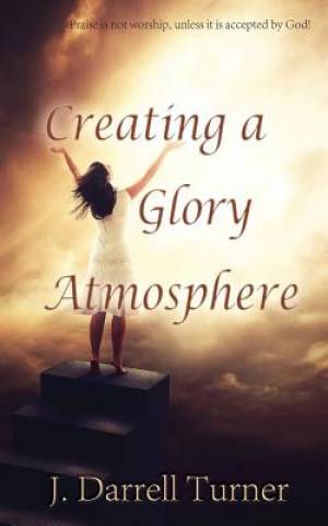 Creating a Glory Atmoshpere