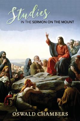 Studies in the Sermon on the Mount By Chambers Oswald (Paperback)