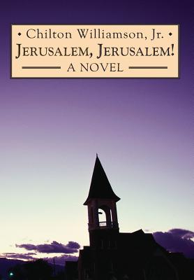 Jerusalem Jerusalem By Williamson Jr Chilton (Hardback) 9781943218042